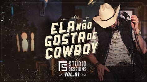 letra de loubet ela não gosta de cowboy - ela não gosta de cowboy significado